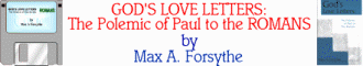 GOD'S LOVE LETTERS: The Polemic of Paul to the ROMANS